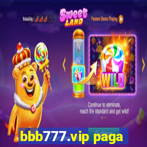 bbb777.vip paga